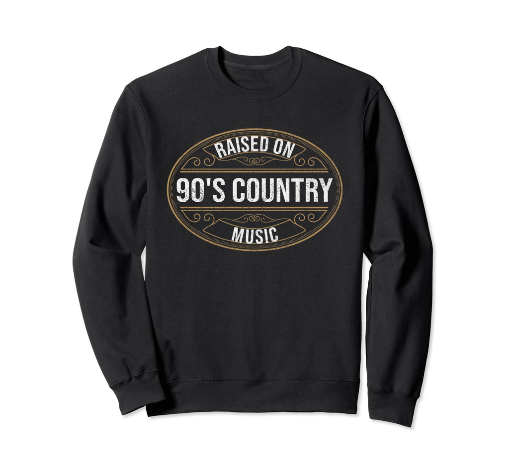 Raised 90S Country Music Lover Sweatshirt - Minimalist Print for Adults - T-Shirt, Sweatshirt, Hoodie