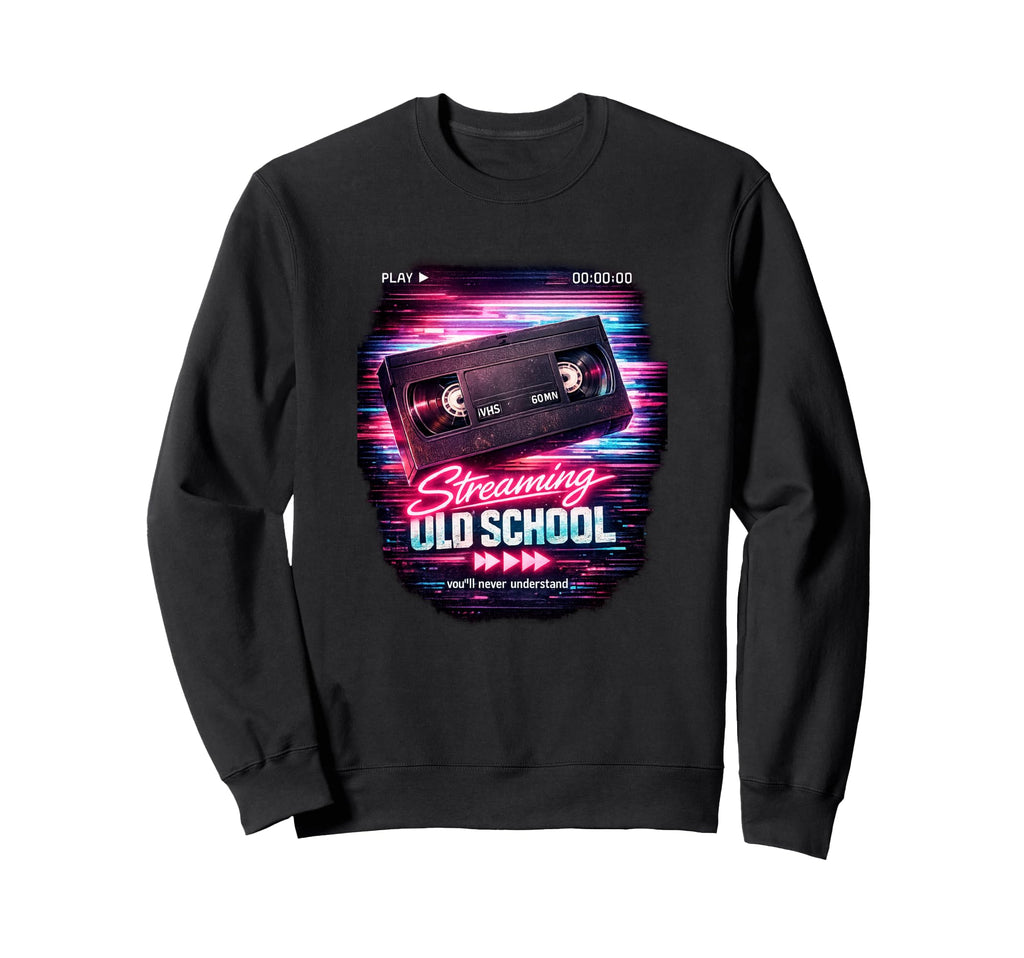 Streaming Old School Video 80S Sweatshirt - Fun Novelty Design for Adults - T-Shirt, Sweatshirt, Hoodie