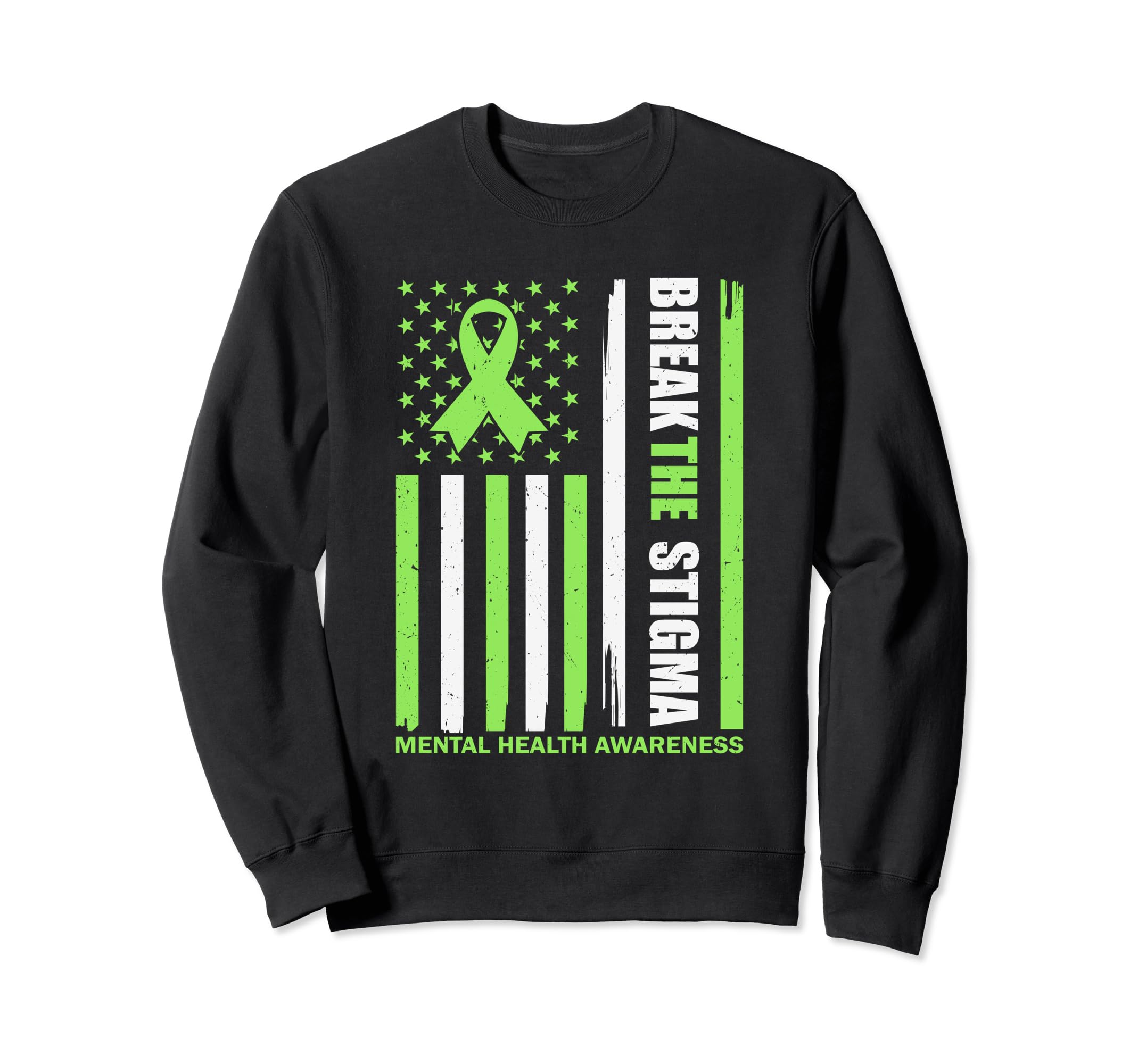 May We Wear Green Break Stigma Us Sweatshirt - Fun Novelty Design Unisex - T-Shirt, Sweatshirt, Hoodie