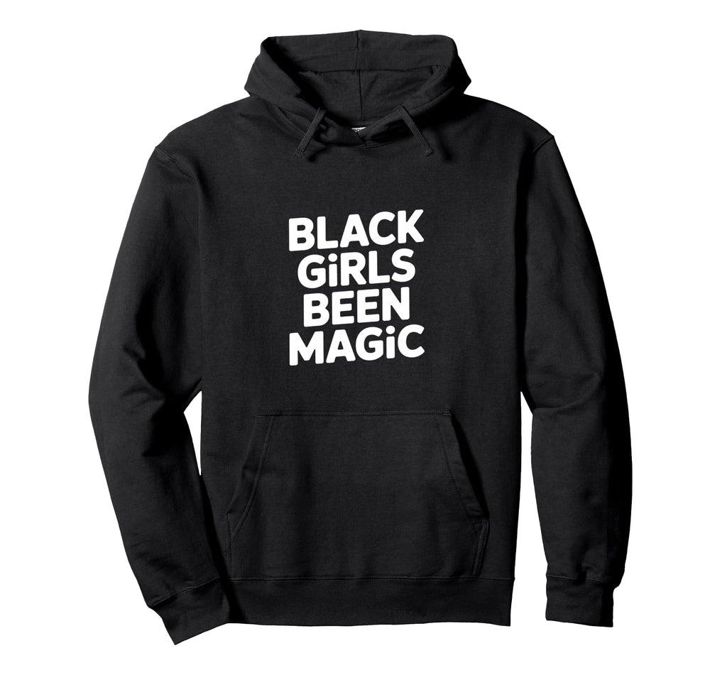 Black Been Magic Funny Sarcastic Hoodie - Novelty Apparel Men Women - T-Shirt, Sweatshirt, Hoodie