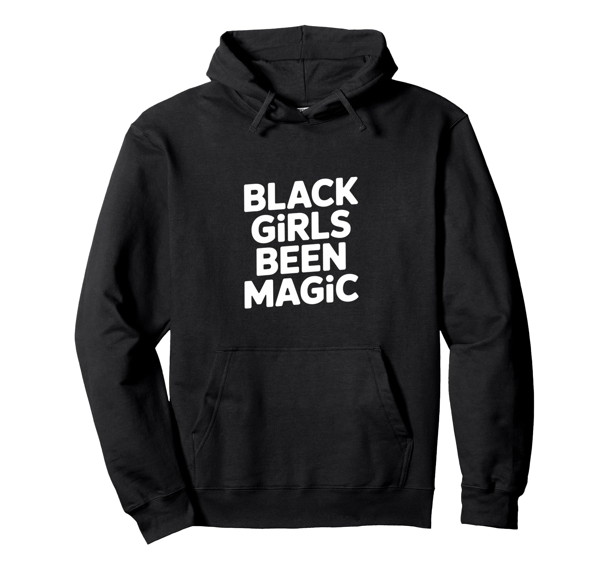Black Been Magic Funny Sarcastic Hoodie - Trendy Graphic Men Women - T-Shirt, Sweatshirt, Hoodie