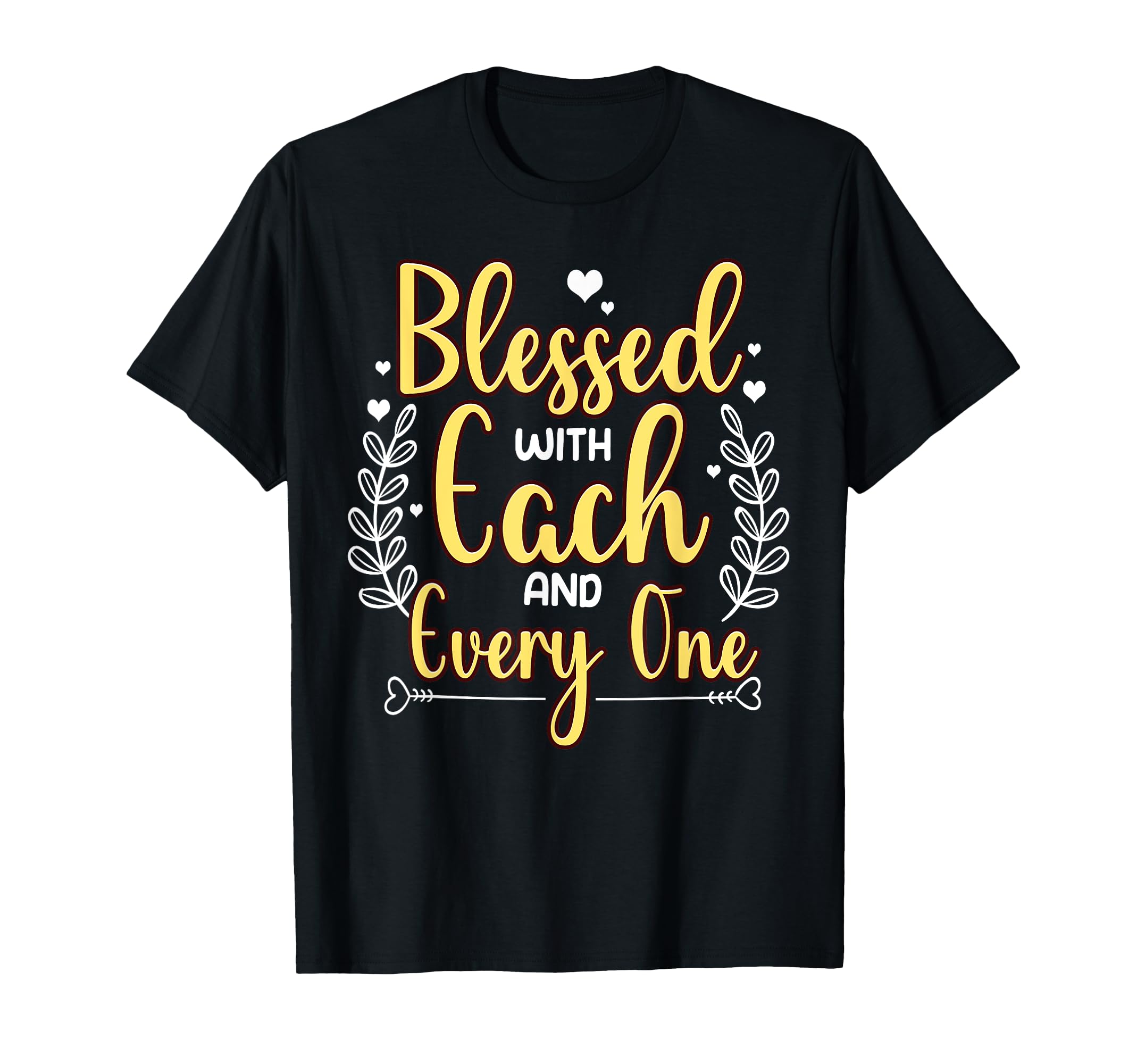 Blessed Each And Every One Wellness T-Shirt - Custom Art Print for Adults - T-Shirt, Sweatshirt, Hoodie
