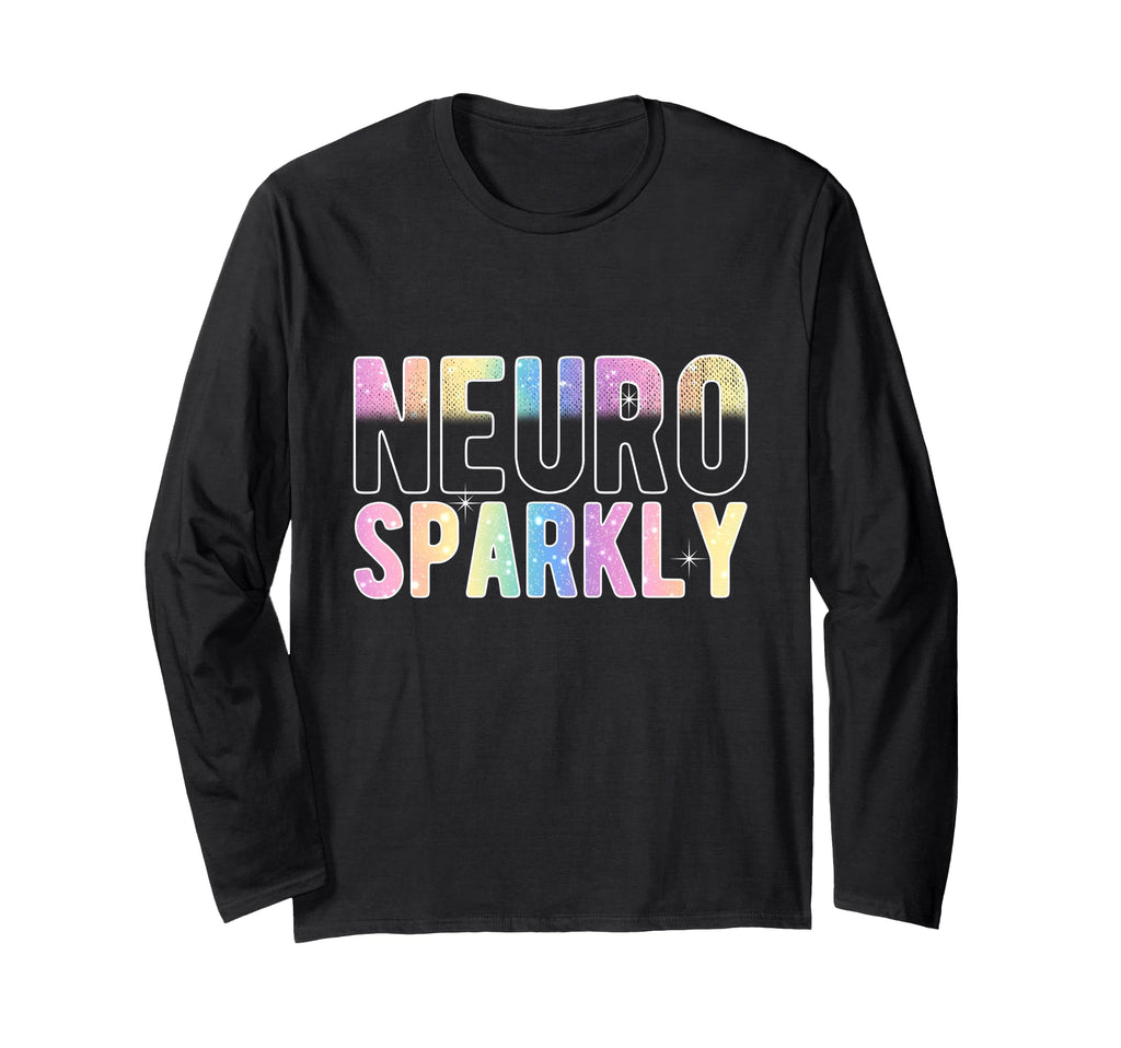 Neuro Sparkly Neurodivergent Pride T-Shirt - Unique Graphic Unisex - T-Shirt, Sweatshirt, Hoodie