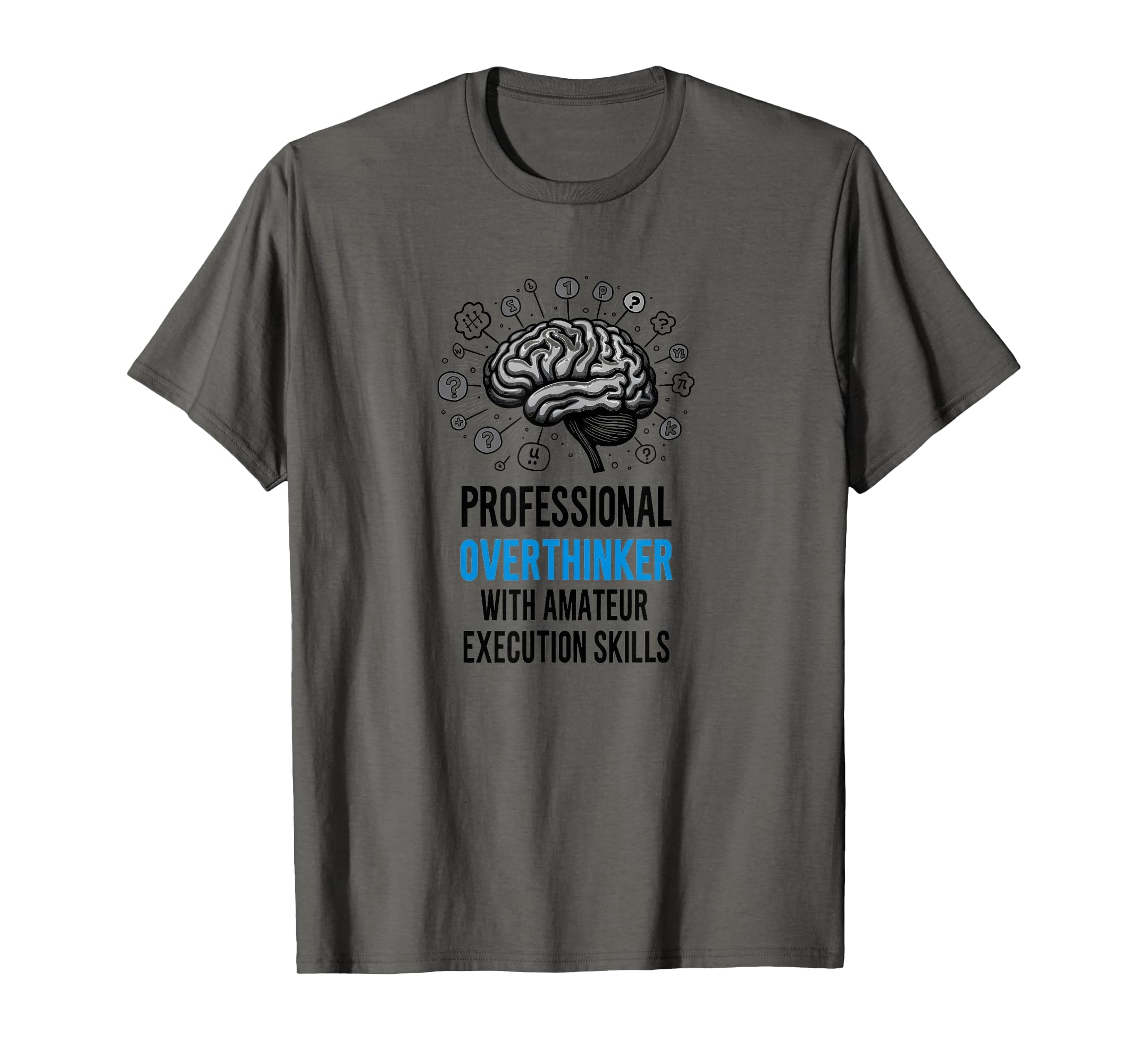 Funny Professional Overthinker Amateur T-Shirt - Graphic Print Men Women - T-Shirt, Sweatshirt, Hoodie