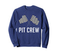 Pit Crew Race Car Parties Sweatshirt - Casual Everyday Wear Men Women - T-Shirt, Sweatshirt, Hoodie