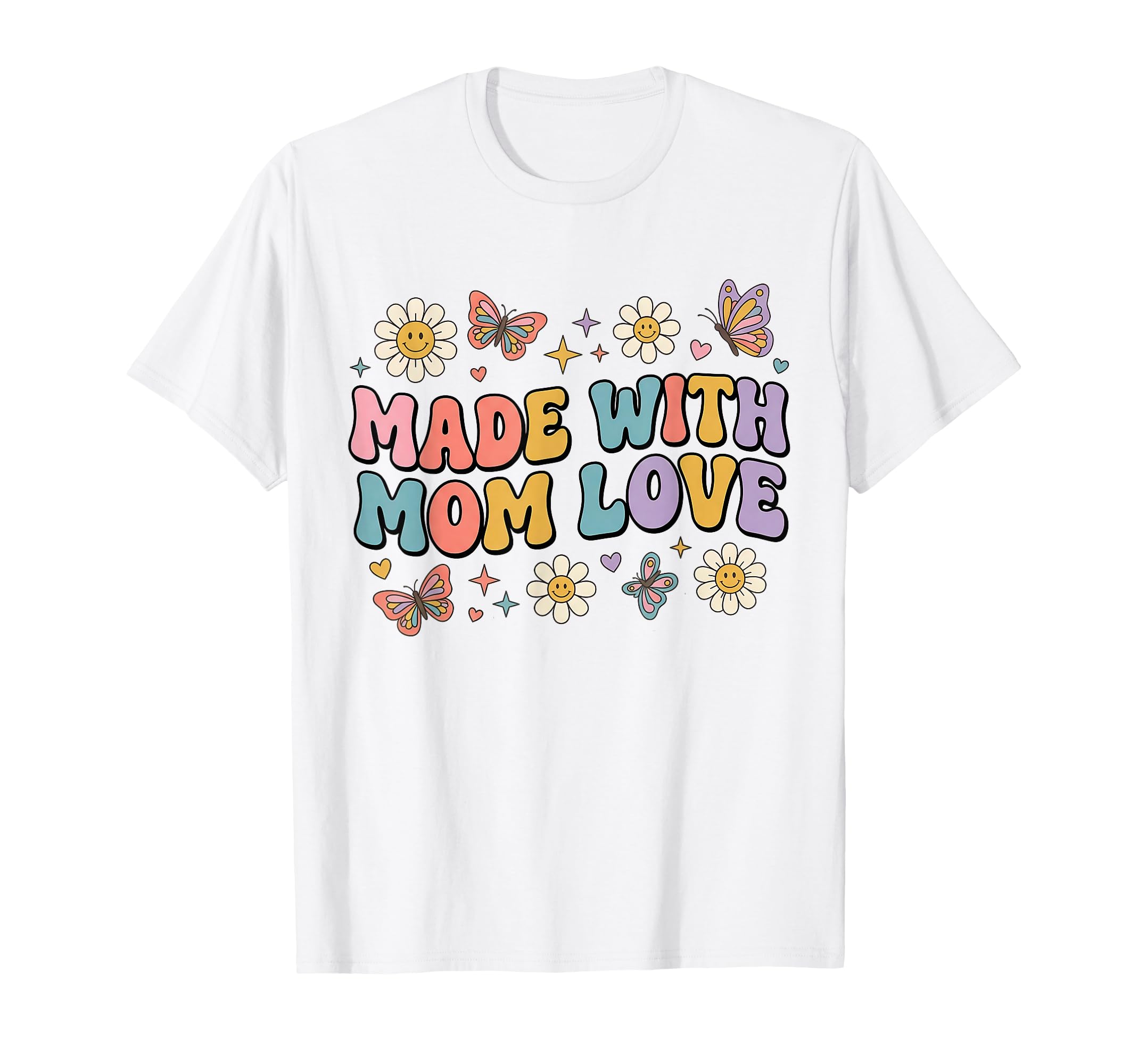 Made Mom Love Floral Typography T-Shirt - Novelty Apparel for Adults - T-Shirt, Sweatshirt, Hoodie