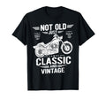 Not Old Just And Biker Motorcycle T-Shirt - Streetwear Style Men Women - T-Shirt, Sweatshirt, Hoodie
