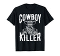 Cowboy Killer Cowboy Gifts Cowboy T-Shirt - Minimalist Print Men Women - T-Shirt, Sweatshirt, Hoodie