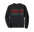 Terrible Two 2Nd Birthday Layered Sweatshirt - Novelty Apparel for Adults - T-Shirt, Sweatshirt, Hoodie