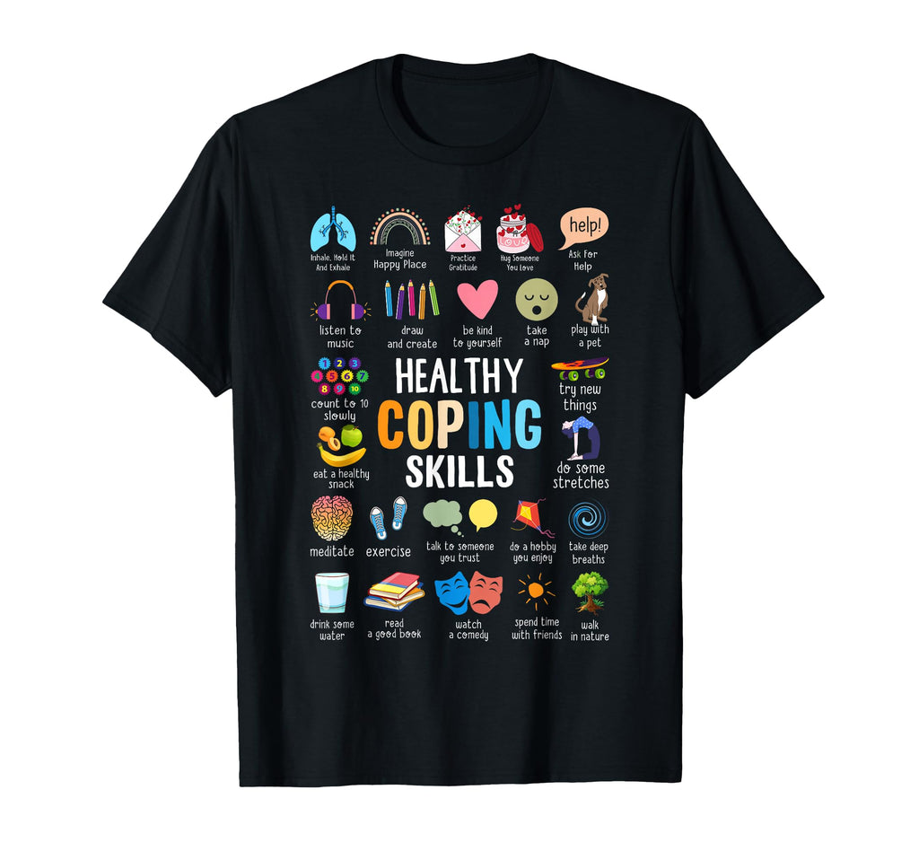 Healthy Coping Skills Counselor T-Shirt - Casual Everyday Wear Men Women - T-Shirt, Sweatshirt, Hoodie