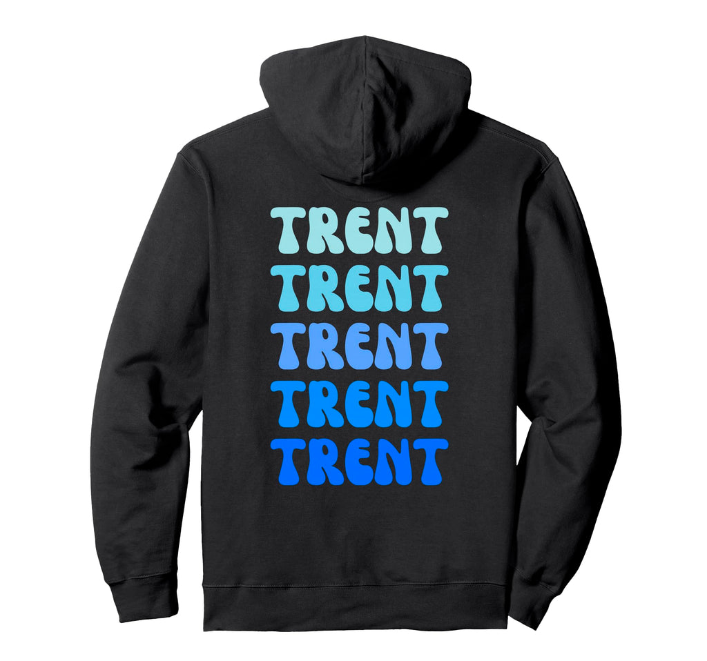 Trent Name Stack Hoodie - Fun Novelty Design Unisex - T-Shirt, Sweatshirt, Hoodie