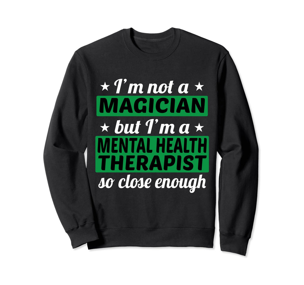 Therapy Not Magician Mental Health Sweatshirt - Minimalist Print Men Women - T-Shirt, Sweatshirt, Hoodie