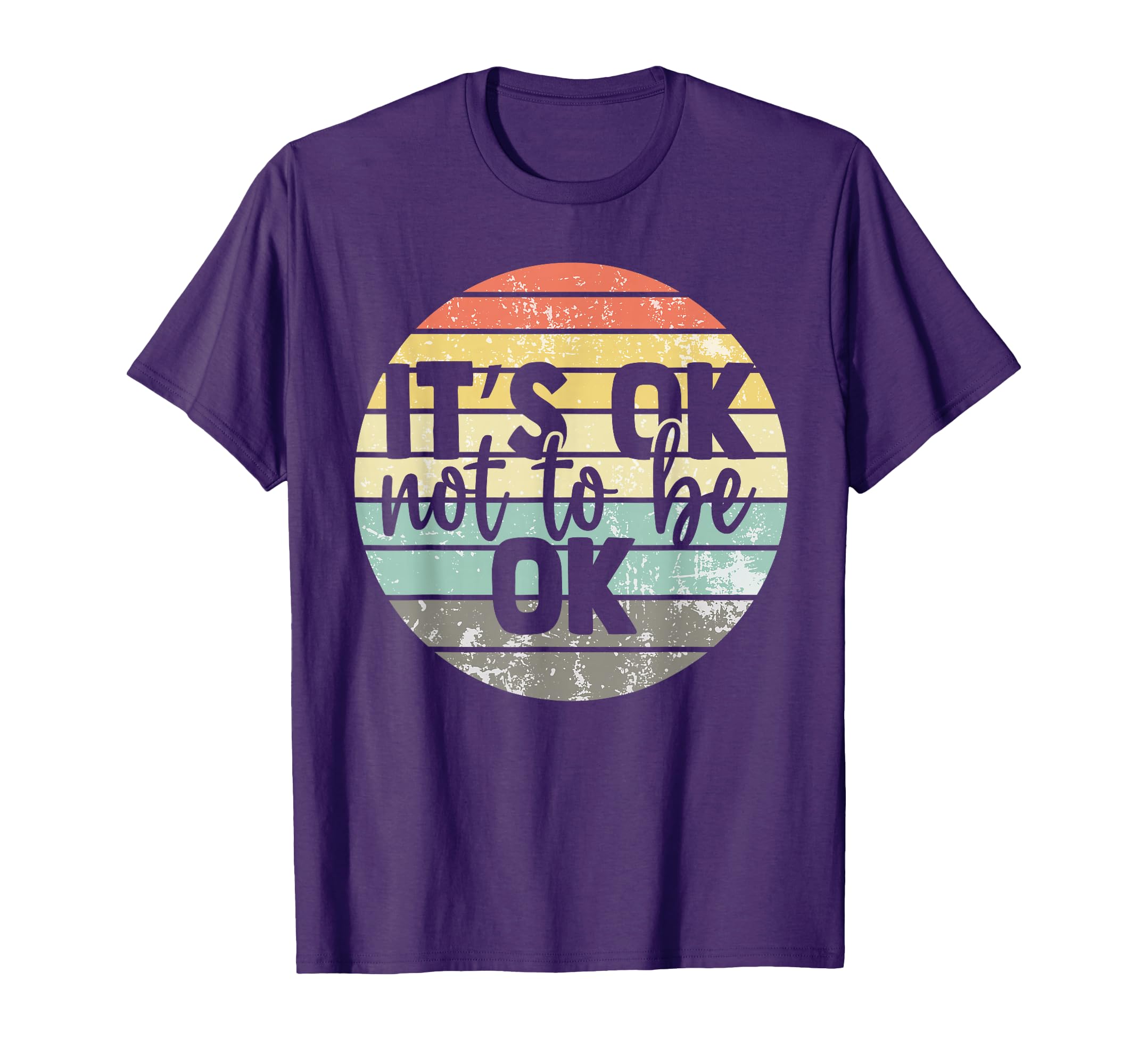 Its Ok Not To Be Ok Mental Health T-Shirt - Custom Art Print Unisex - T-Shirt, Sweatshirt, Hoodie