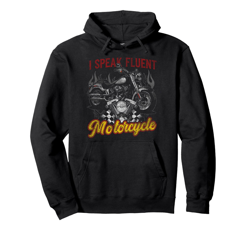 Motorcycle Biker I Speak Fluent Motorcycle Hoodie - Minimalist Print Unisex - T-Shirt, Sweatshirt, Hoodie