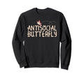 Antisocial Butterfly Funny Introvert Sweatshirt - Trendy Graphic Unisex - T-Shirt, Sweatshirt, Hoodie