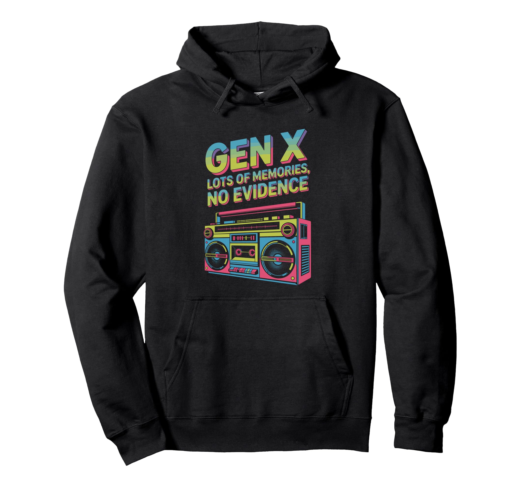 Gen X Boombox Memories No Evidence Hoodie - Graphic Print for Adults - T-Shirt, Sweatshirt, Hoodie