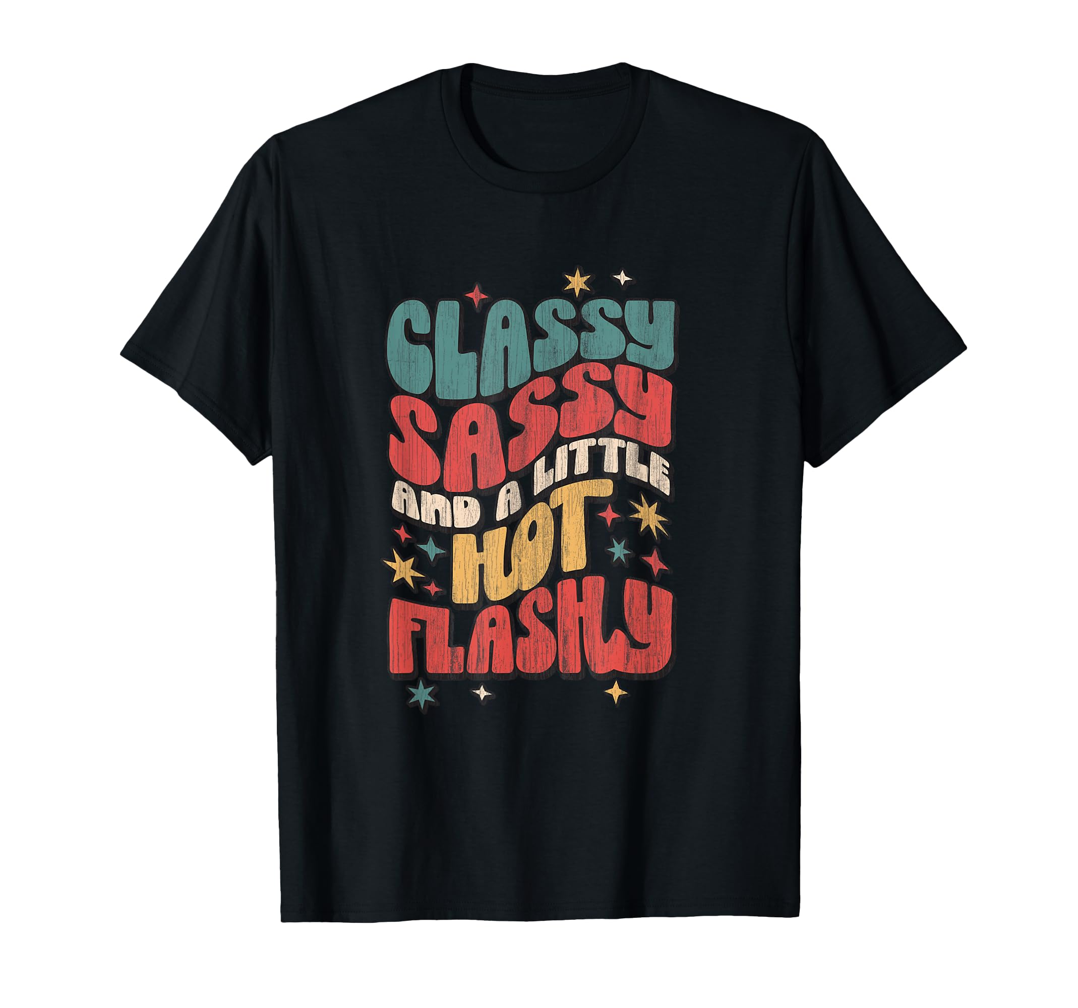 Classy Sassy And Little Hot Flashy T-Shirt - Novelty Apparel Men Women - T-Shirt, Sweatshirt, Hoodie