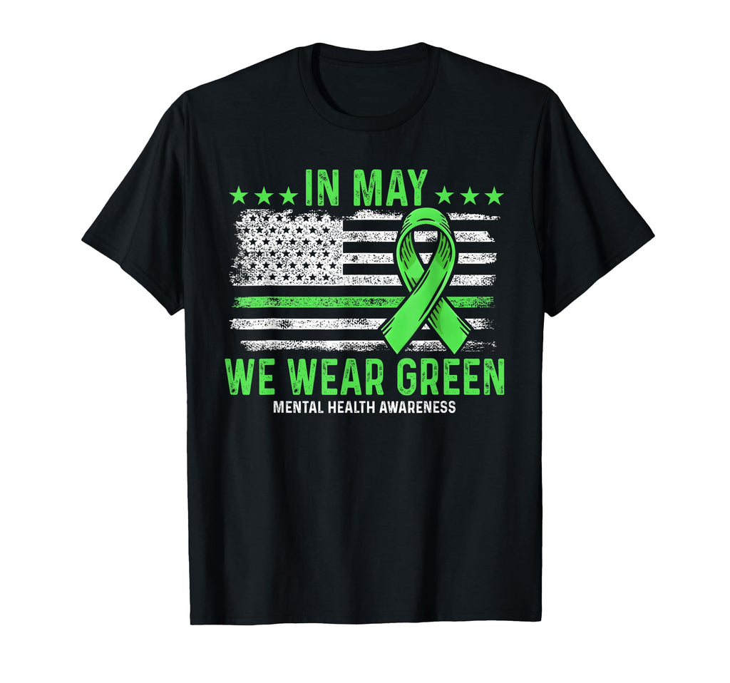 May We Wear Green Ribbon Us Flag T-Shirt - Casual Everyday Wear Unisex - T-Shirt, Sweatshirt, Hoodie