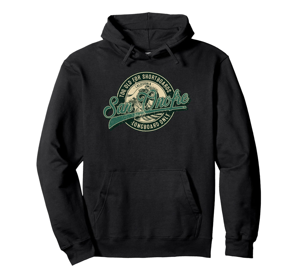 San Onofre Longboard Only Wave Hoodie - Fun Novelty Design for Adults - T-Shirt, Sweatshirt, Hoodie