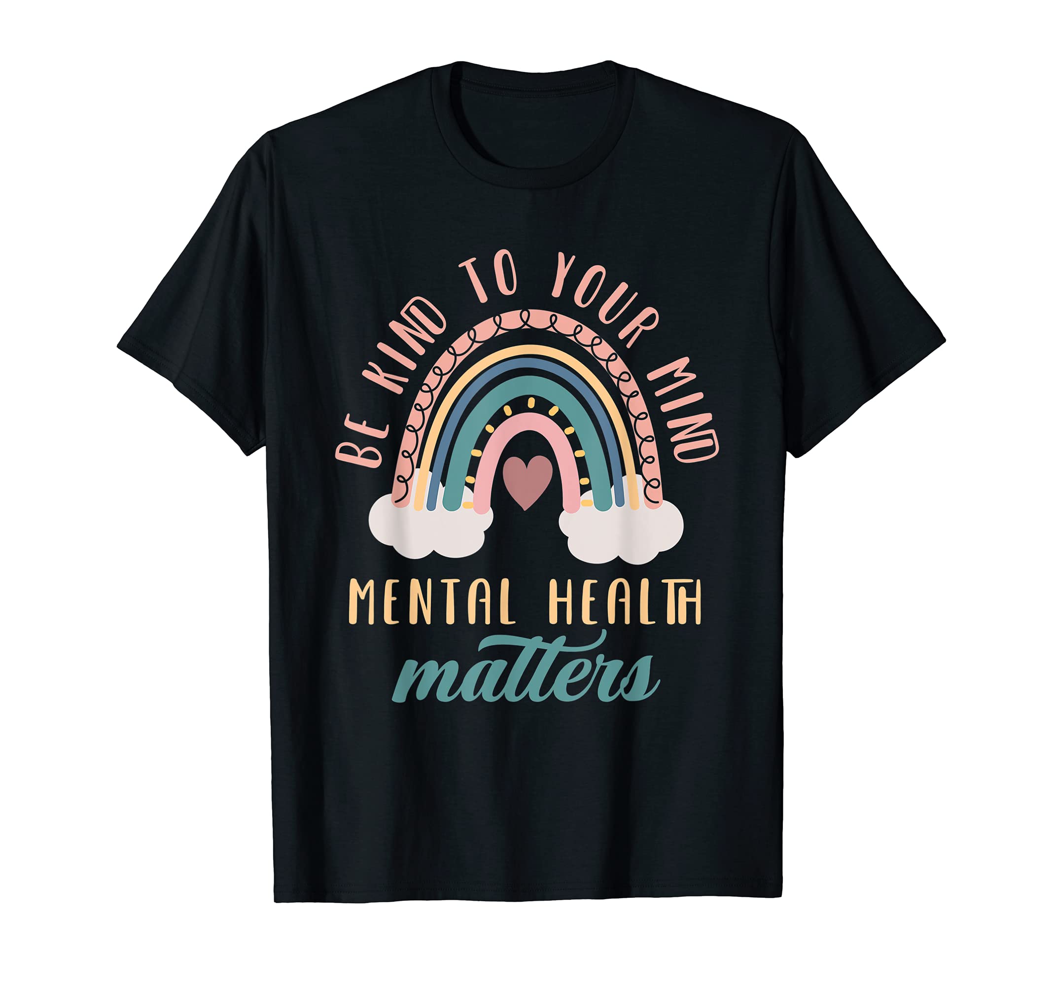 Be Kind To Your Mind Mental Health T-Shirt - Streetwear Style Unisex - T-Shirt, Sweatshirt, Hoodie