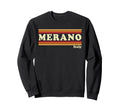 80S Merano Italy Sweatshirt - Fun Novelty Design Men Women - T-Shirt, Sweatshirt, Hoodie