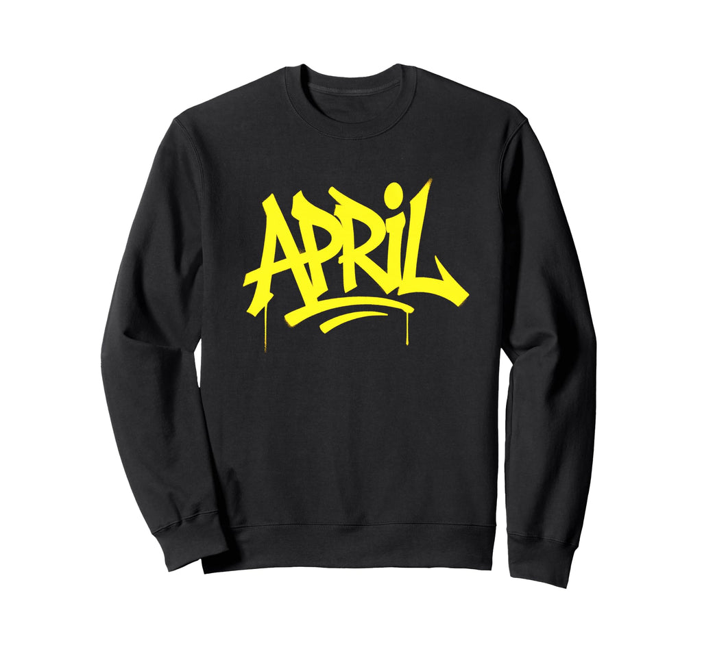 April Graffiti Typography Artwork Sweatshirt - Unique Graphic Unisex - T-Shirt, Sweatshirt, Hoodie