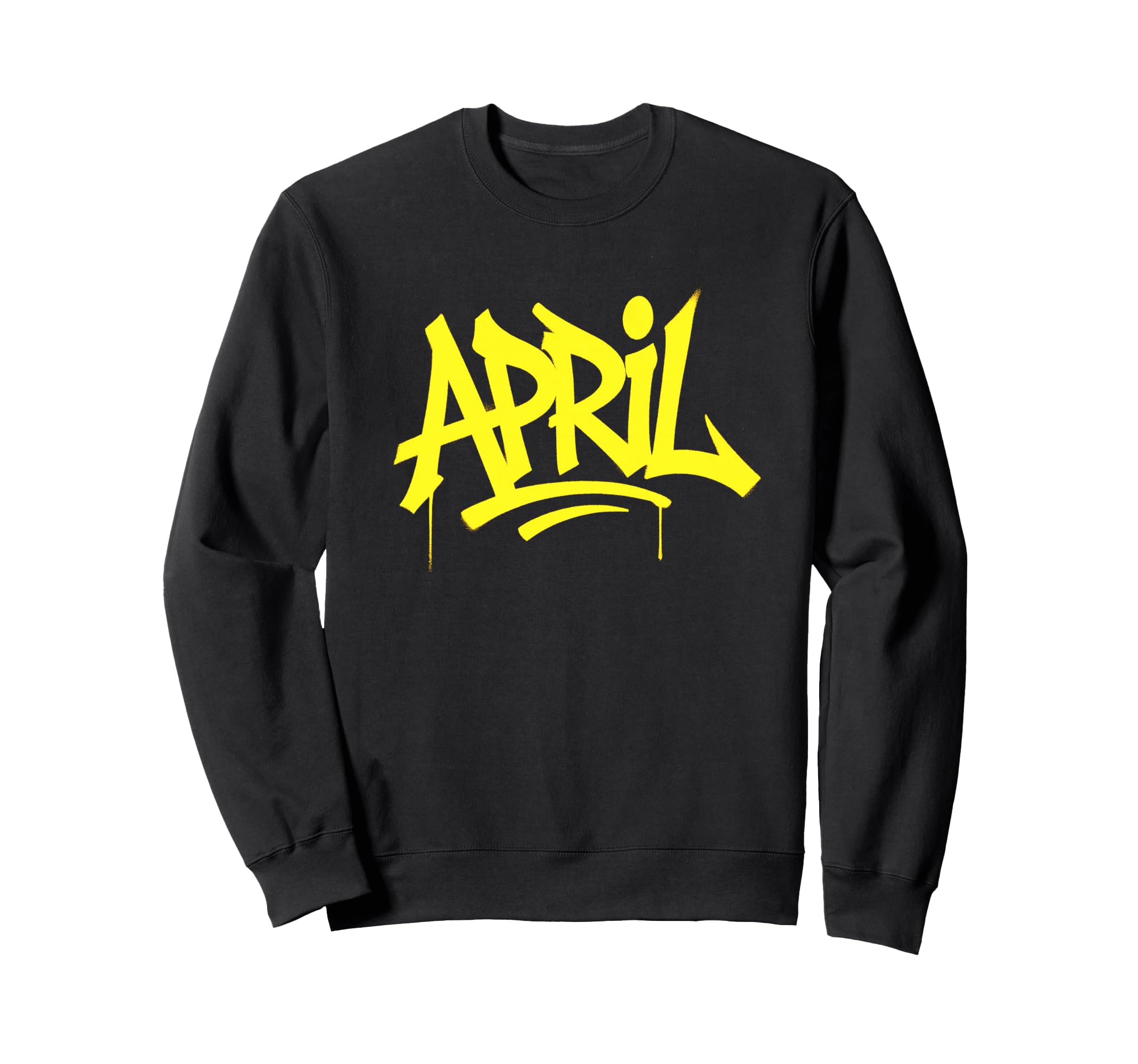 April Graffiti Typography Artwork Sweatshirt - Unique Graphic Unisex - T-Shirt, Sweatshirt, Hoodie