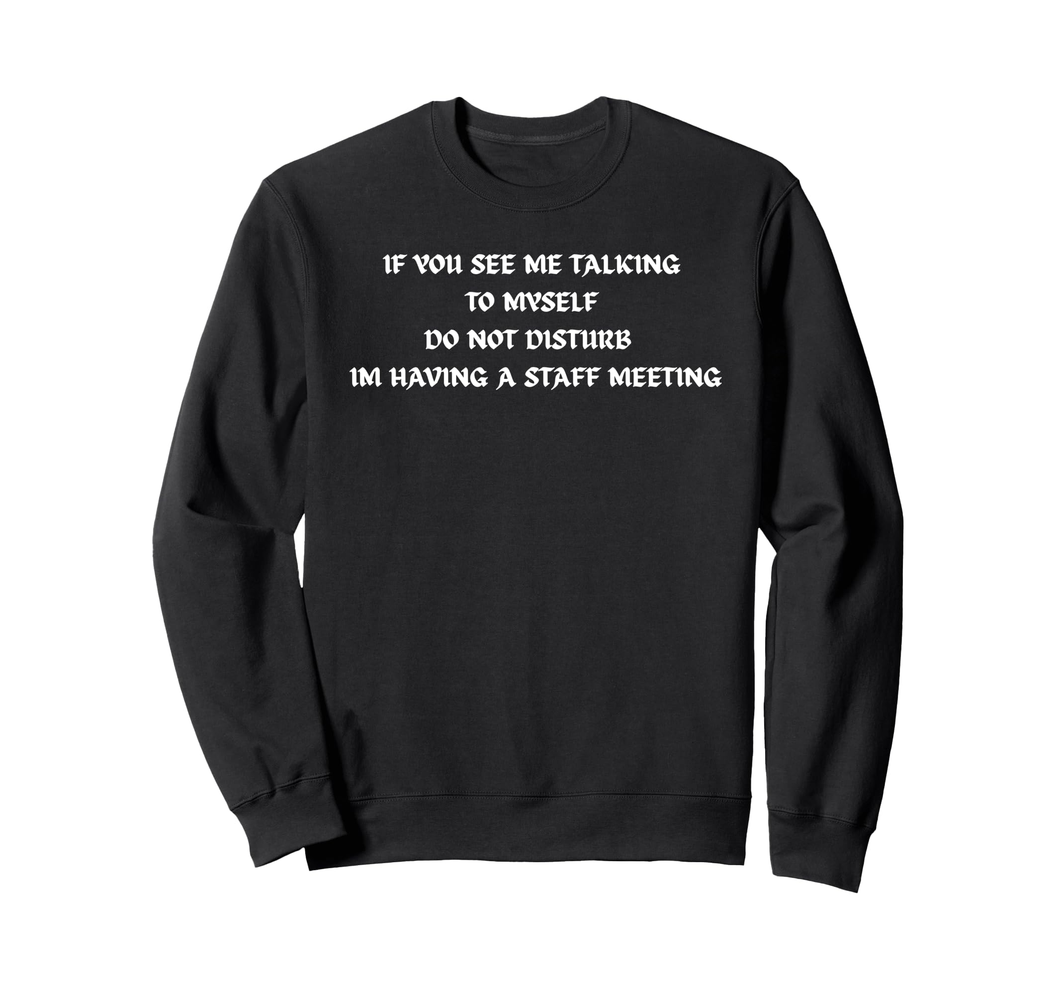Funny Staff Meeting Talking To Sweatshirt - Custom Art Print for Adults - T-Shirt, Sweatshirt, Hoodie