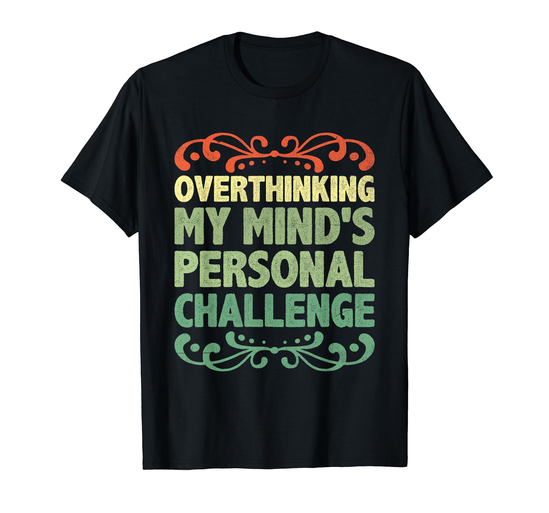 Overthinking Overthinker Funny Sarcasm T-Shirt - Graphic Print for Adults - T-Shirt, Sweatshirt, Hoodie