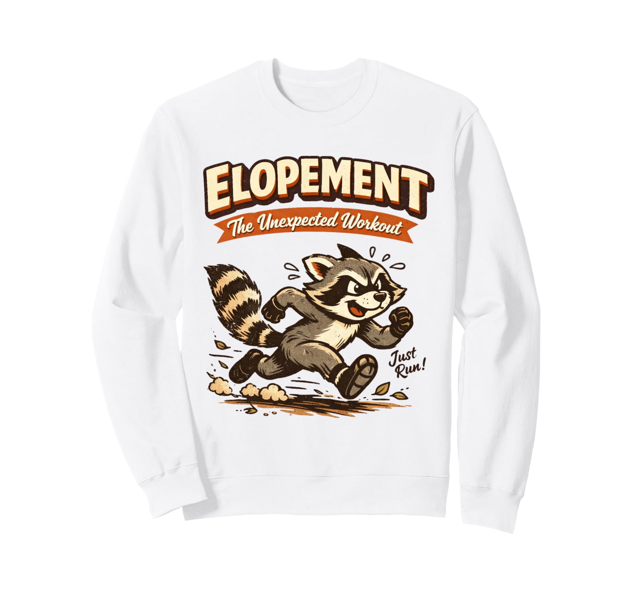Elopement Unexpected Workout Raccoon Sweatshirt - Custom Art Print Unisex - T-Shirt, Sweatshirt, Hoodie