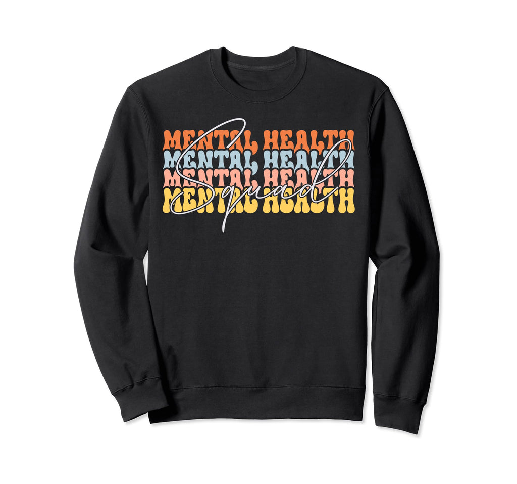 Mental Health Squad Brain Illness Sweatshirt - Novelty Apparel Unisex - T-Shirt, Sweatshirt, Hoodie