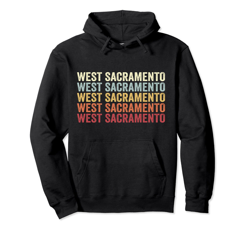 West Sacramento California West Hoodie - Trendy Graphic Men Women - T-Shirt, Sweatshirt, Hoodie