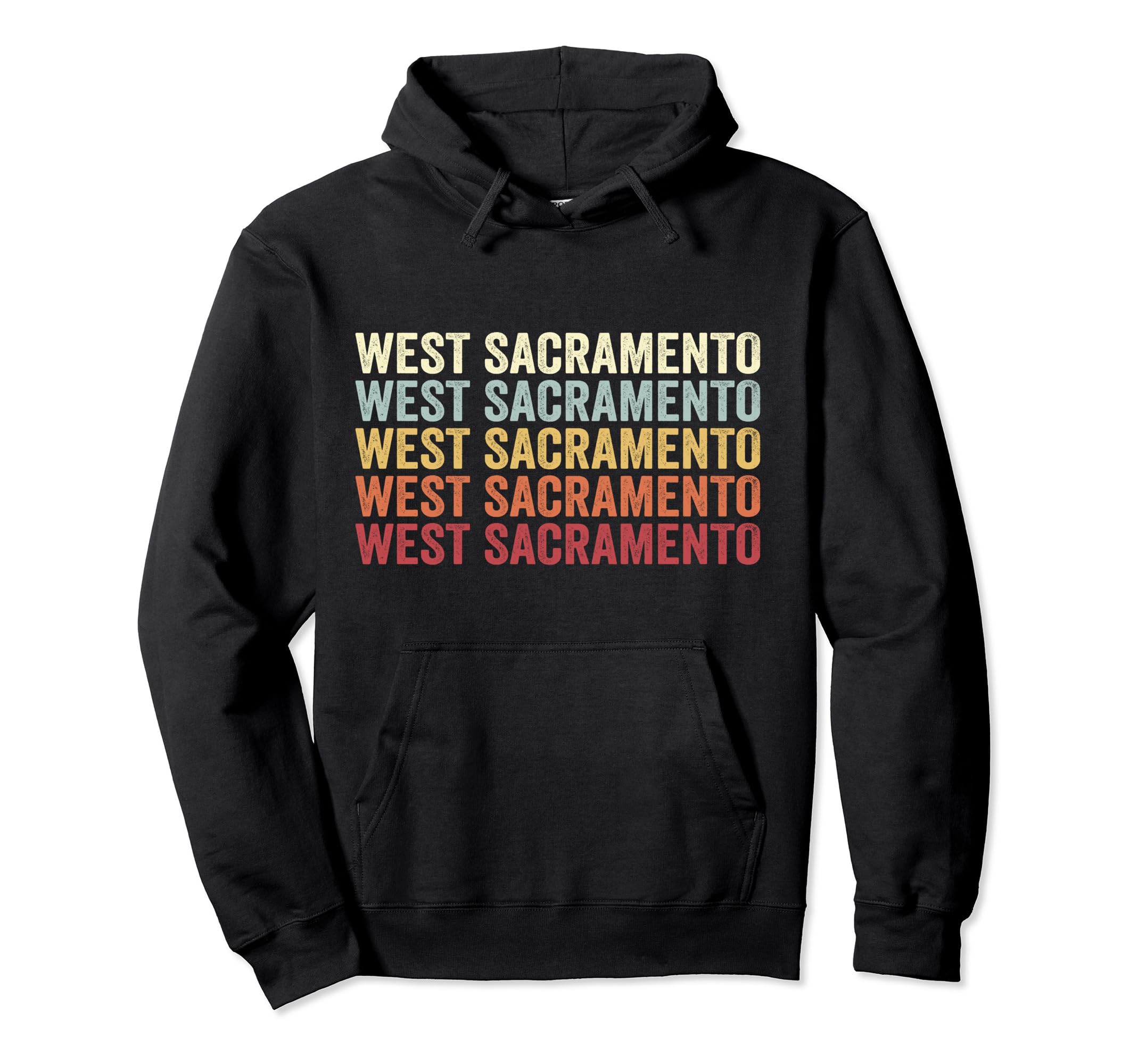 West Sacramento California West Hoodie - Trendy Graphic Men Women - T-Shirt, Sweatshirt, Hoodie