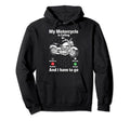 Funny My Motorcycle Is Calling Hoodie - Casual Everyday Wear for Adults - T-Shirt, Sweatshirt, Hoodie