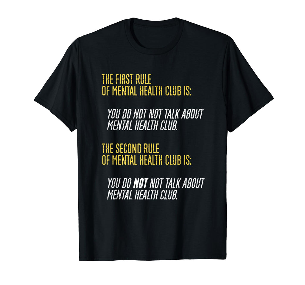 Rules Mental Health Club Funny Mental T-Shirt - Streetwear Style Men Women - T-Shirt, Sweatshirt, Hoodie