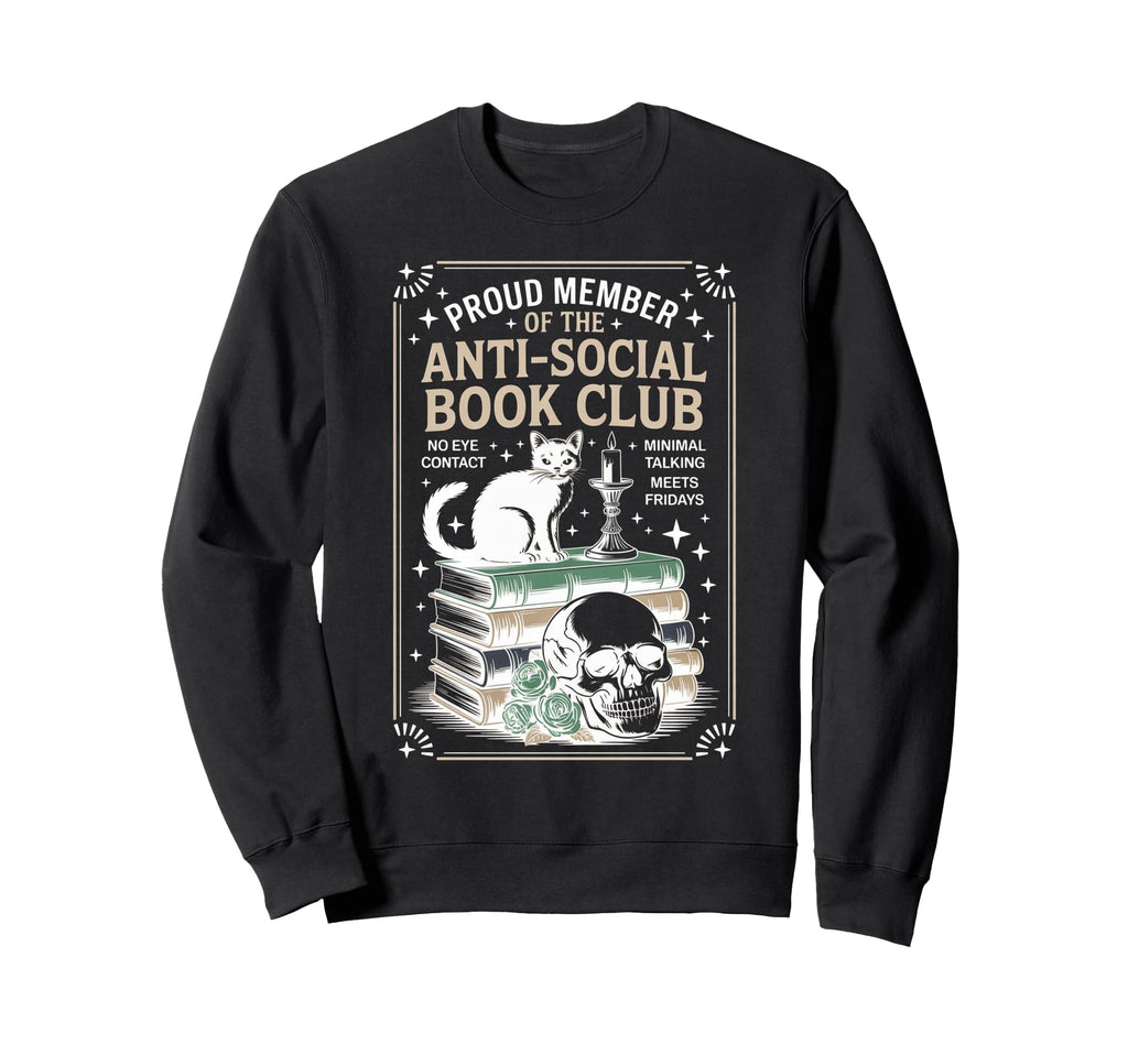 Anti Social Book Club Cat Sweatshirt - Custom Art Print Men Women - T-Shirt, Sweatshirt, Hoodie