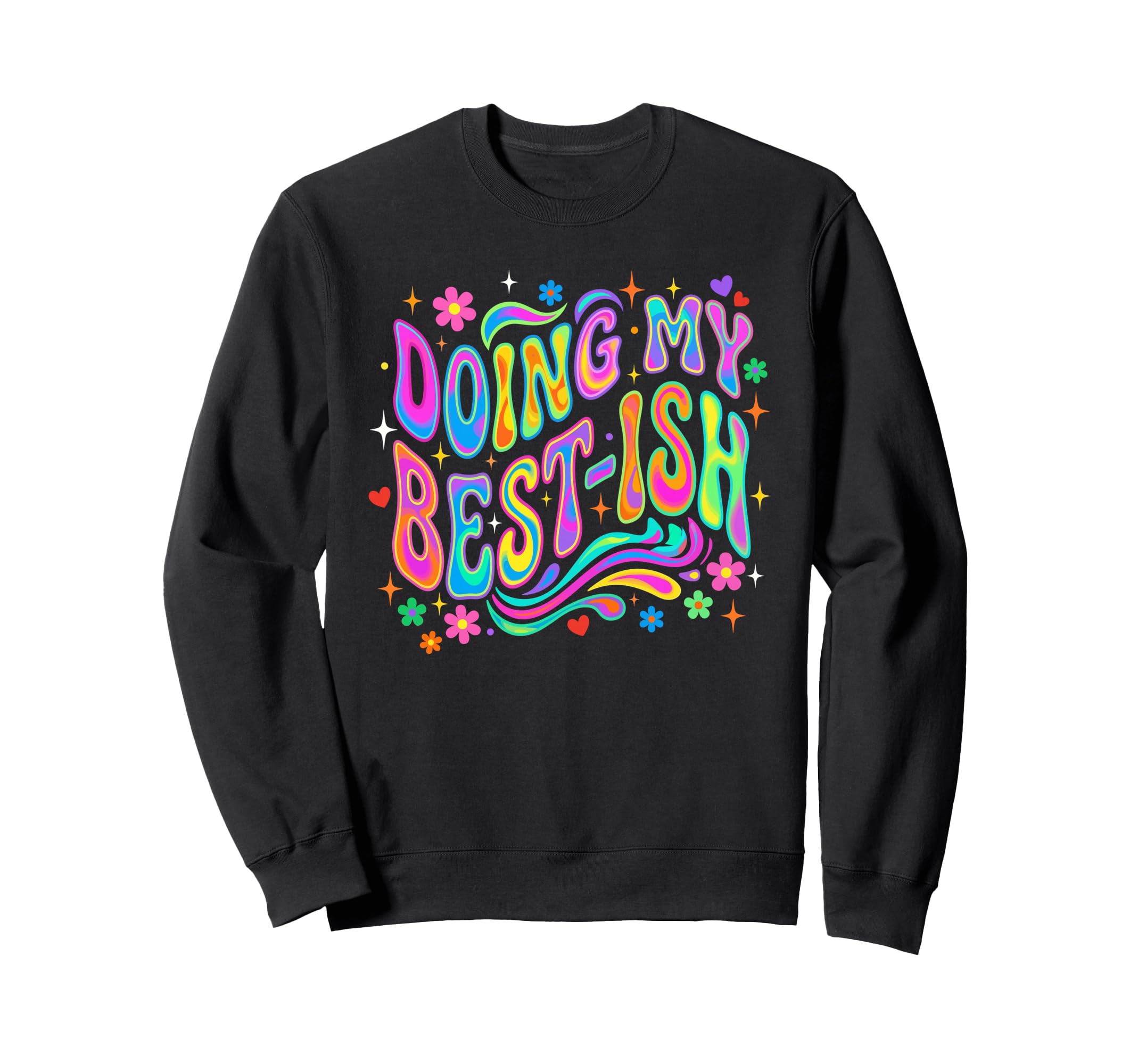 Doing My Best Ish Funny Groovy 70S Sweatshirt - Trendy Graphic for Adults - T-Shirt, Sweatshirt, Hoodie
