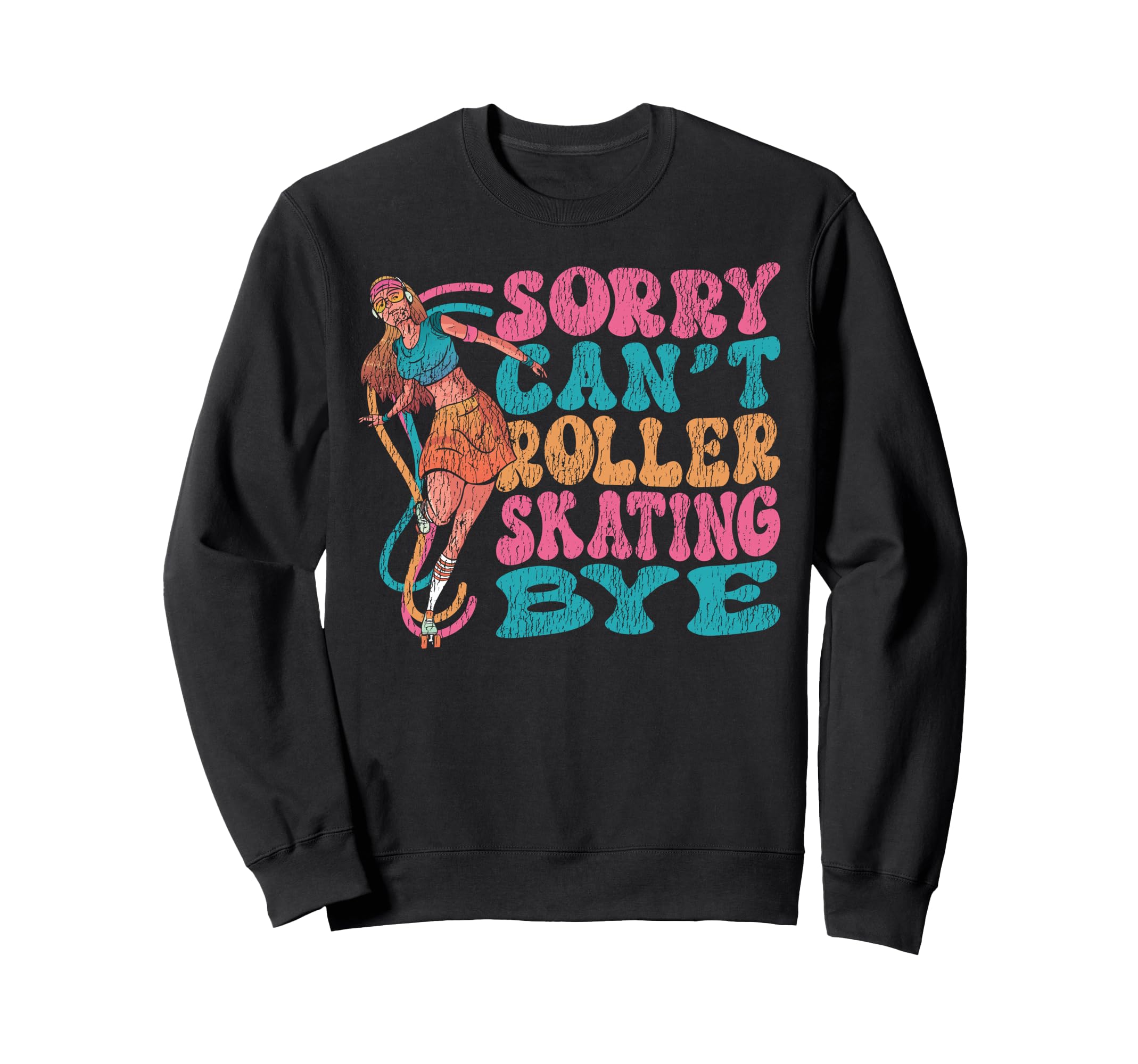 Roller Skating Skate 1970S Sorry Cant Sweatshirt - Minimalist Print Unisex - T-Shirt, Sweatshirt, Hoodie