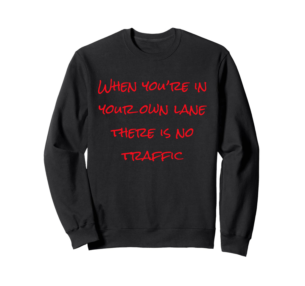 Stay Your Lane Self Care Hustle Sweatshirt - Unique Graphic for Adults - T-Shirt, Sweatshirt, Hoodie