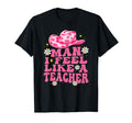 I Feel Like Teacher Groovy Back To Chool T-Shirt - Trendy Graphic Unisex - T-Shirt, Sweatshirt, Hoodie