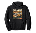 Will Give Gardening Advice Coffee Funny Hoodie - Novelty Apparel Men Women - T-Shirt, Sweatshirt, Hoodie