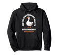 Overthinker Anxiety Goose Overthinking Hoodie - Fun Novelty Design Unisex - T-Shirt, Sweatshirt, Hoodie