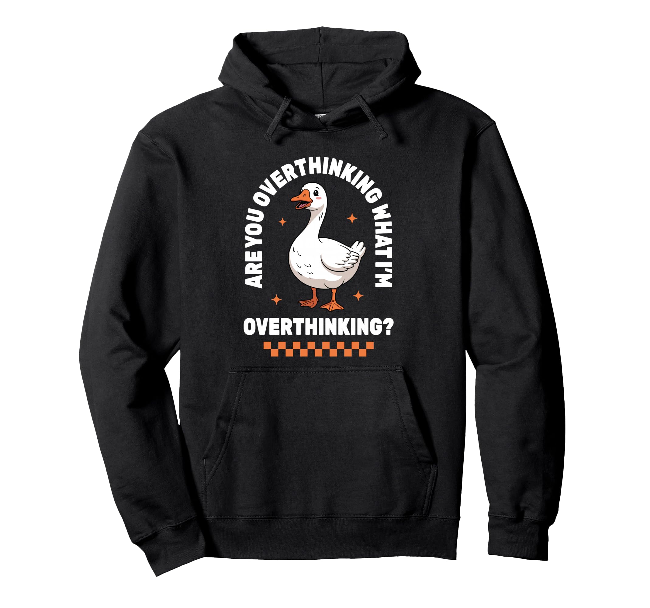 Overthinker Anxiety Goose Overthinking Hoodie - Fun Novelty Design Unisex - T-Shirt, Sweatshirt, Hoodie