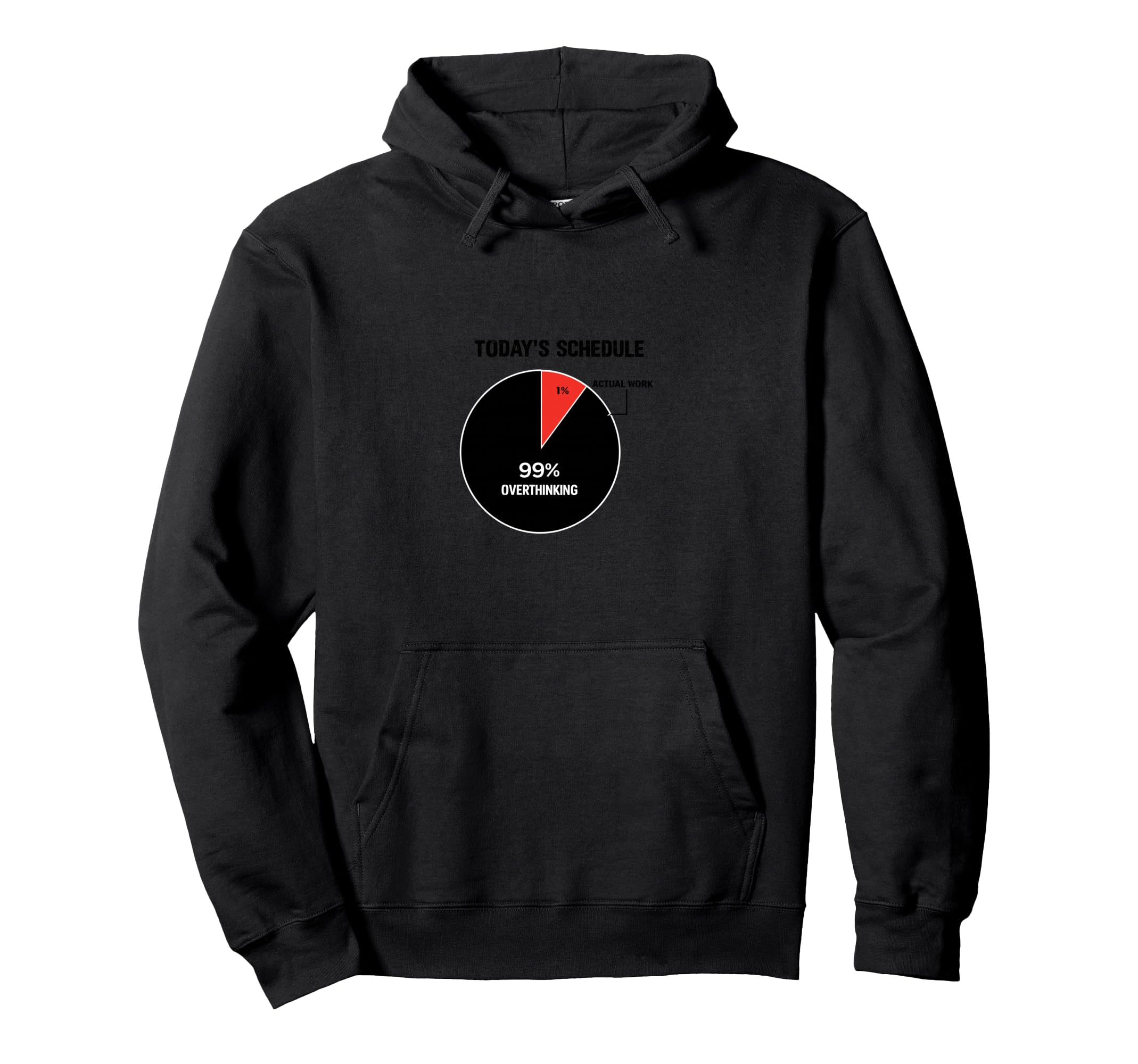 Overthinking Schedule Pie Chart Hoodie - Casual Everyday Wear for Adults - T-Shirt, Sweatshirt, Hoodie