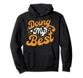 Doing My Best Self Care Hoodie - Casual Everyday Wear for Adults - T-Shirt, Sweatshirt, Hoodie