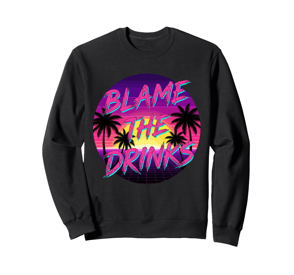 Blame It Drink Package Funny Cruise Sweatshirt - Unique Graphic for Adults - T-Shirt, Sweatshirt, Hoodie