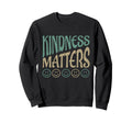 Kindness Matters Smiling Happy Sweatshirt - Minimalist Print Men Women - T-Shirt, Sweatshirt, Hoodie