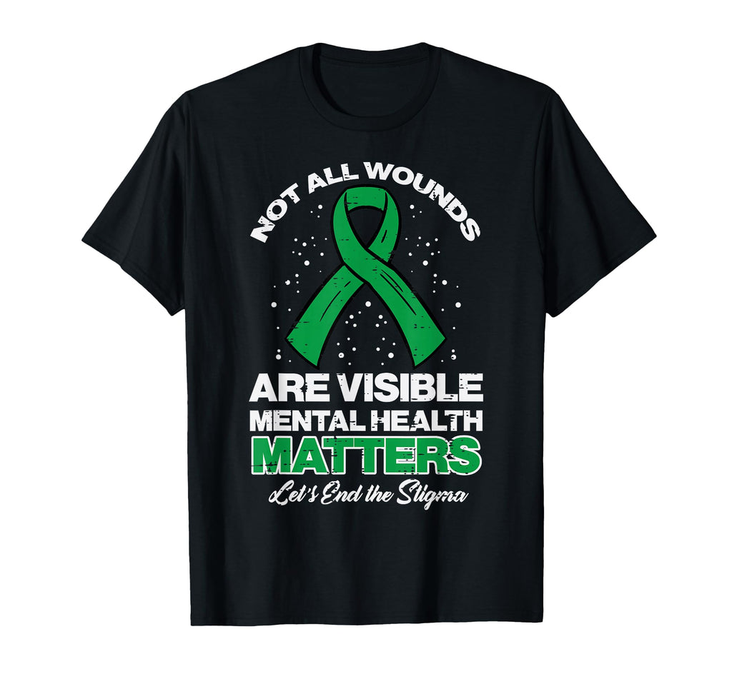 Not All Wounds Visible Mental Health T-Shirt - Casual Everyday Wear Unisex - T-Shirt, Sweatshirt, Hoodie