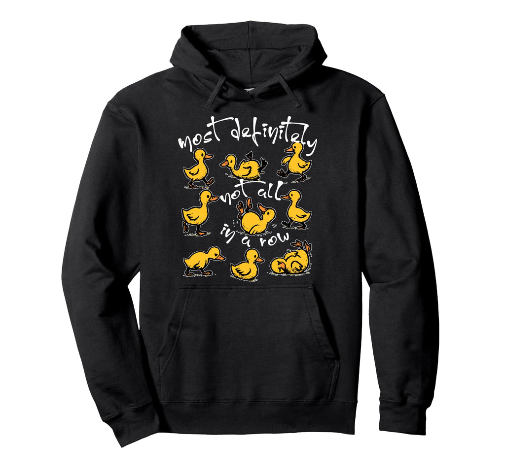 Most Definitely Not All Row Funny Hoodie - Novelty Apparel for Adults - T-Shirt, Sweatshirt, Hoodie