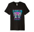 Prioritizing Self Love Mental Health T-Shirt - Aesthetic Graphic Men Women - T-Shirt, Sweatshirt, Hoodie